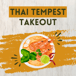 Thai Tempest Takeout