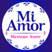 Mi Amor Mexican Store