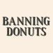 Banning Donuts