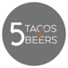 5 Tacos and Beers inc