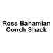 Ross Bahamian Conch Shack