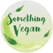 Something Vegan