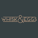 Whisk & Eggs