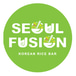 SEOUL FUSION KOREAN RICE BAR