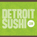 Detroit Sushi