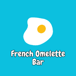 French Omelette Bar