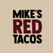 Mike's Red Tacos