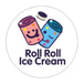 Roll Roll Ice Cream