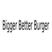 Bigger Better Burger