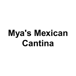 Mya's Mexican Cantina