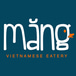 MANG Vietnamese Eatery