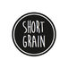 Short Grain