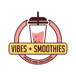 Vibes and smoothies