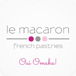 LE MACARON FRENCH PASTRIES