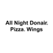 All Night Donair. Pizza. Wings