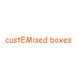 custEMised boxes