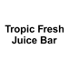 Tropic Fresh Juice Bar