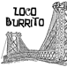 Loco Burrito