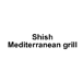 Shish Mediterranean grill