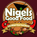 NIGEL’S GOOD FOOD