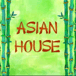 Asian House