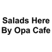 Salads Here by Opa Cafe