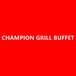 Champion Grill Buffet