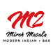 M2 Mirch Masala Modern Indian + Bar