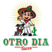 Otro Dia Tacos