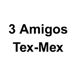 3 Amigos Tex-Mex