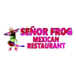 Señor Frog Mexican Restaurant