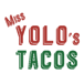 Miss Yolo’s Tacos