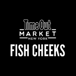 Fish Cheeks - Time Out Market