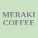 Meraki Coffee