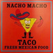 Nacho Macho Taco