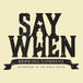 Say When Brewing Company