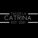 Tacos La Catrina