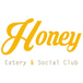 Honey Eatery and Social Club