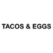 Tacos & Eggs