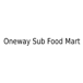 oneway sub food mart