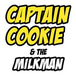 Captain Cookie and The Milkman