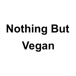 Nothing But Vegan