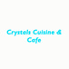 Crystals Cuisine & Cafe