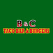 B & C Taco Bar And Burger