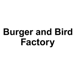 Burger and Bird Factory