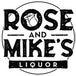 Rose and Mike's Liquor