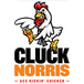 Cluck Norris - Ass Kickin' Chicken