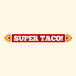 Super Taco