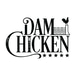 Dam Chicken