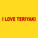 I Luv Teriyaki